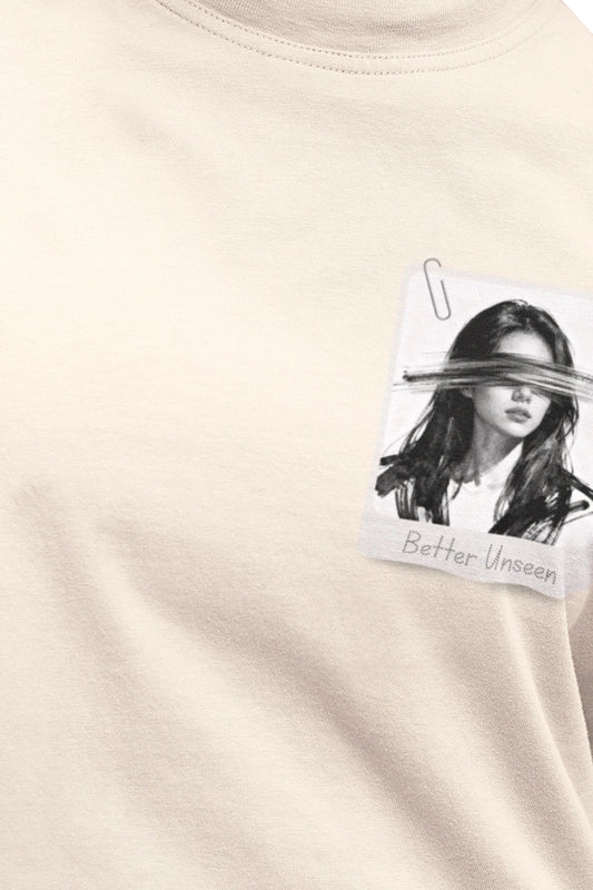 "Better Unseen" Minimal Design | Unisex | Oversized T-Shirt | Cloud Cotton
